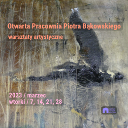 Otwarta Pracownia Piotra Bąkowskiego
