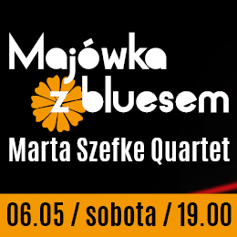 Marta Szefke Quartet | Majówka z bluesem