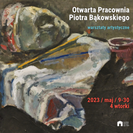 Otwarta Pracownia Piotra Bąkowskiego