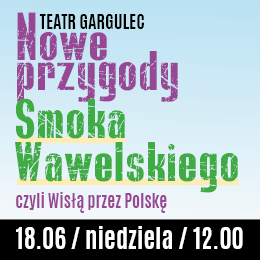 Nowe przygody Smoka Wawelskiego, czyli Wisłą przez Polskę