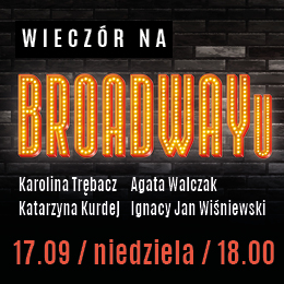 SOLD OUT! Wieczór na Broadwayu 