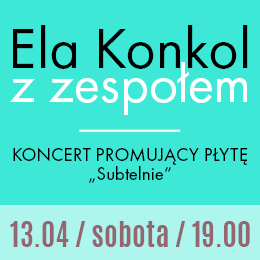 Ela Konkol z zespołem | koncert promujący płytę 