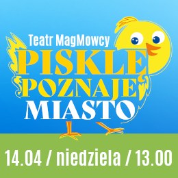 Teatr MagMowcy | Pisklę poznaje miasto