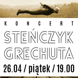 Steńczyk/Grechuta | koncert