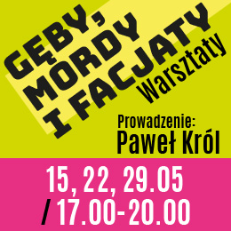 Gęby, mordy, facjaty | warsztaty plakatowo-ilustratorskie