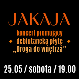 JAKAJA | koncert promujący debiutancką płytę