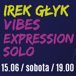 Irek Głyk Vibes Expression Solo