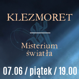 KLEZMORET | Misterium światła