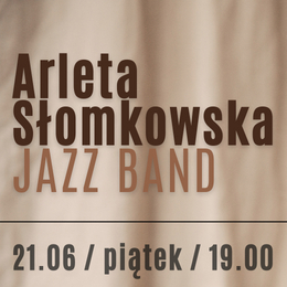 Arleta Słomkowska Jazz Band | Tribute to Stevie Wonder and Zbigniew Wodecki