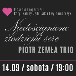 Piotr Zemła Trio | Niedoścignione złodziejki serc