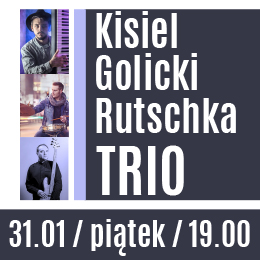 KISIEL / GOLICKI/ RUTSCHKA  TRIO