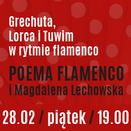 Magdalena Lechowska i Poema Flamenco - Grechuta, Lorca i Tuwim w rytmie flamenco 