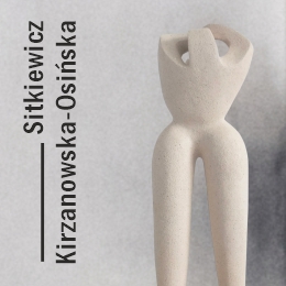 Adriana Sitkiewicz, Agnieszka Kirzanowska-Osińska. Rozbielone… między ulotnością a formą