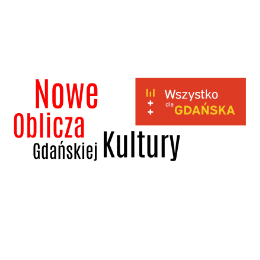 NOWE OBLICZA GDAŃSKIEJ KULTURY