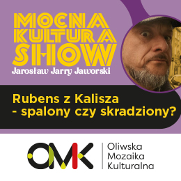 Mocna Kultura Show „Rubens z Kalisza – spalony czy skradziony?”
