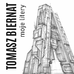 Tomasz Biernat. Moje litery - liternictwo