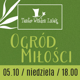 Teatr Władca Lalek - Ogród Miłości