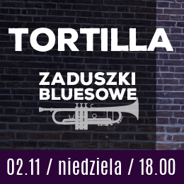Tortilla - Zaduszki Bluesowe