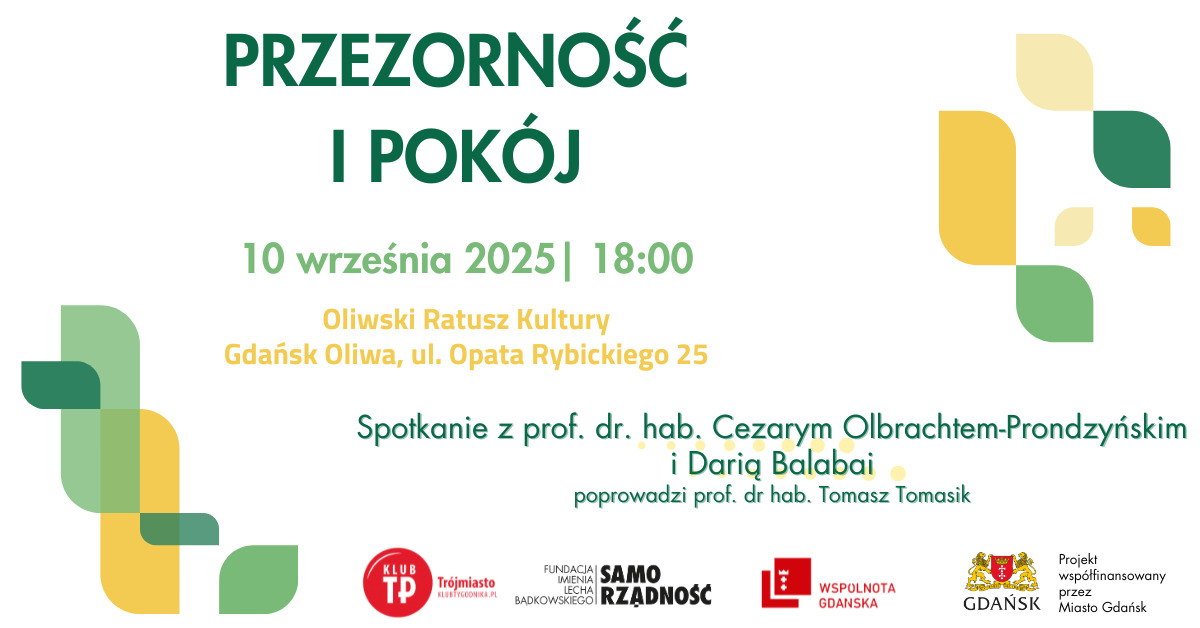 Spotkanie z cyklu Gdańskie wartości obywatelskie - dawniej i dziś: Przezorność i pokój