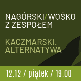 Nagórski / Wośko z zespołem - KACZMARSKI. ALTERNATYWA