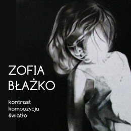 Zofia Błażko. Kontrast | kompozycja | światło - wystawa rysunku