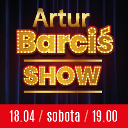 ARTUR BARCIŚ SHOW