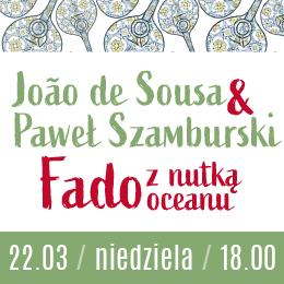João de Sousa & Paweł Szamburski - Fado z nutką oceanu