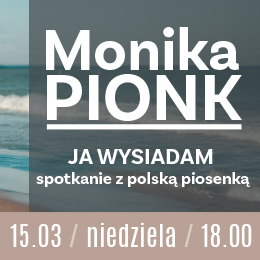 Monika Pionk - Ja wysiadam spotkanie z polską piosenką