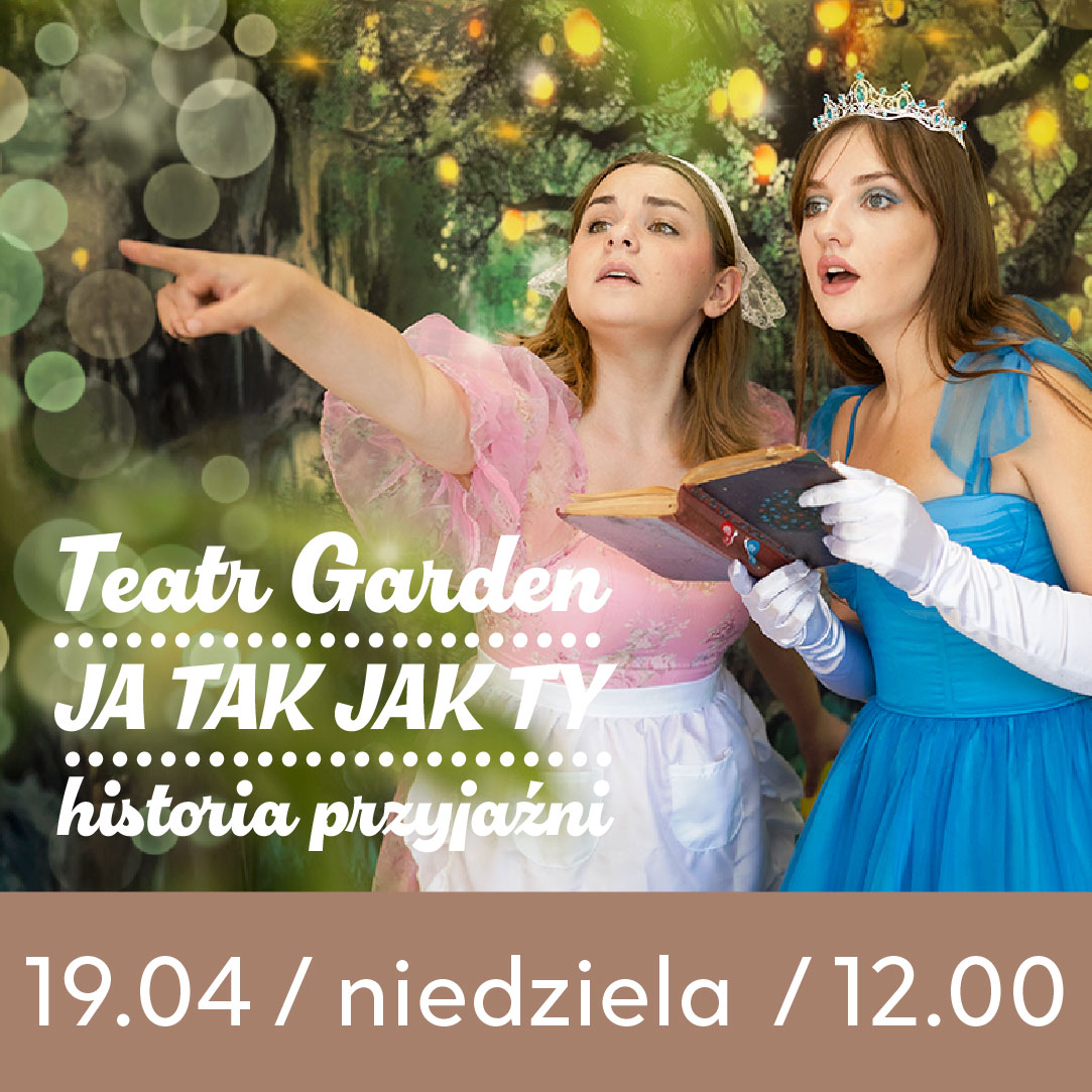 Teatr Garden - Ja Tak Ja ty