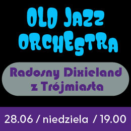 Old Jazz Orchestra: Radosny Dixieland z Trójmiasta
