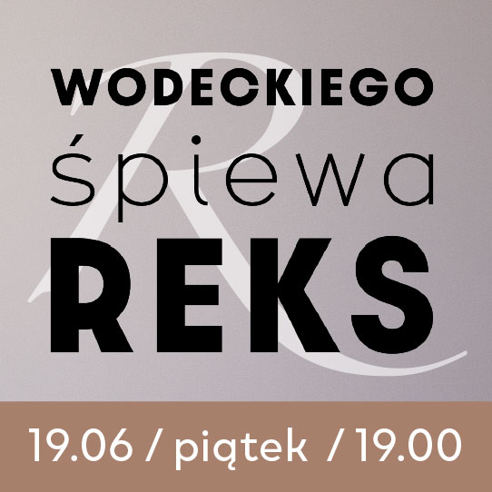 Wodeckiego śpiewa Reks