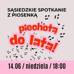Chór Oliwskiego Domu Sąsiedzkiego „Po sąsiadach” - Piechotą do lata