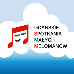 GDAŃSKIE SPOTKANIA MAŁYCH MELOMANÓW