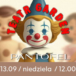 Teatr Garden - Pantofel