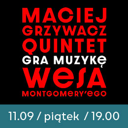 Maciej Grzywacz Quintet gra muzykę Wesa Montgomery’ego