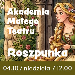 Akademia Małego Teatru - Roszpunka