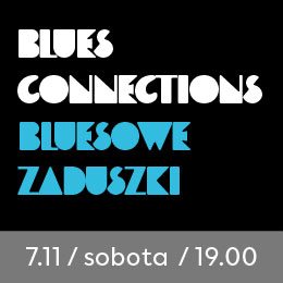 Blues Connections – Bluesowe Zaduszki