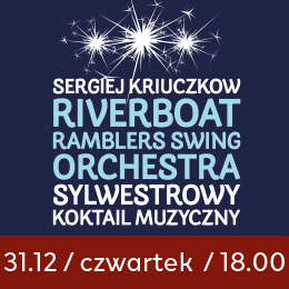 Sergeij Kriuczkow i Riverboat Ramblers Swing Orchestra  - Sylwestrowy Koktail Muzyczny