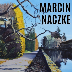 Marcin Naczke - Park Oliwski. Mon Amour - wystawa malarstwa