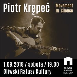 Piotr Krępeć - Movement in Silence