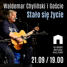 Waldemar Chyliński i Goście - Stało się życie