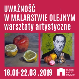 Uważność w malarstwie olejnym - warsztaty artystyczne