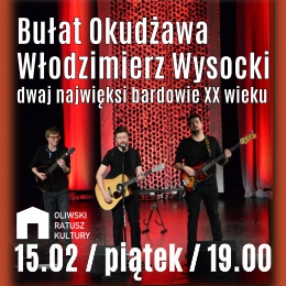 Bułat Okudżawa, Włodzimierz Wysocki - dwaj najwięksi bardowie XX w.
