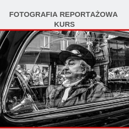 Reportaż fotograficzny - kurs
