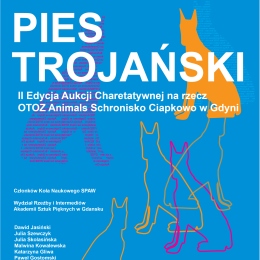 Pies Trojański - aukcja charytatywna na rzecz OTOZ Animals Schronisko Ciapkowo w Gdyni