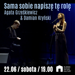 Sama sobie napiszę tę rolę - Agata Grześkiewicz & Damian Kryński