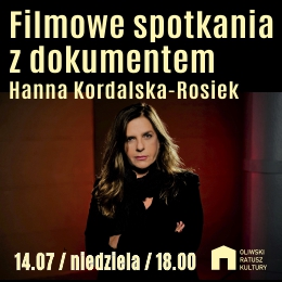 Hanna Kordalska-Rosiek - Filmowe spotkania z dokumentem