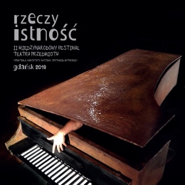 II Międzynarodowy Festiwal Teatru Przedmiotu RZECZY ISTNOŚĆ
