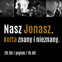 Nasz Jonasz. Kofta znany i nieznany