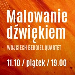 Wojciech Bergiel Quartet - Malowanie dźwiękiem